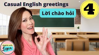 Phát âm lời chào thân mật. Casual English greetings with Leyna Nguyen dạy tiếng anh