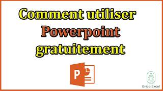 Comment utiliser powerpoint gratuitement