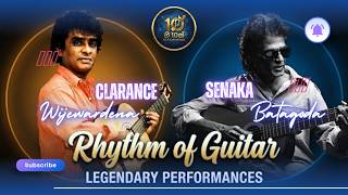 Rhythm of Guitar - Clarance Wijewardena & Senaka Batagoda🎤🎧 පපුවටම වදින අපූරු ගීත 💯💫👍