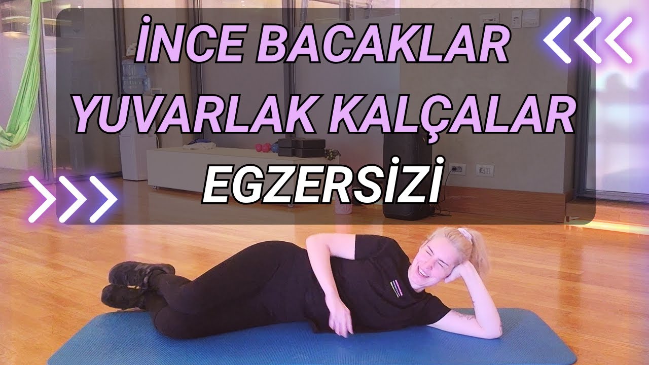 İnce Bacaklar Yuvarlak Kalçalar Egzersizi ! | İhtiyacın Olan O Spor Rutini