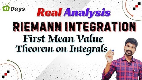 Real analysis || Riemann integration || First mean Value theorem on integrals