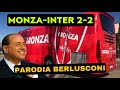 MONZA-INTER 2-2 - Parodia Berlusconi