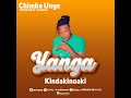 CHIMBAUNYE YANGA KINDAKI NDAKI