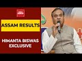 In Conversation With BJP Leader Himanta Biswa Sarma On The Assam Election Results