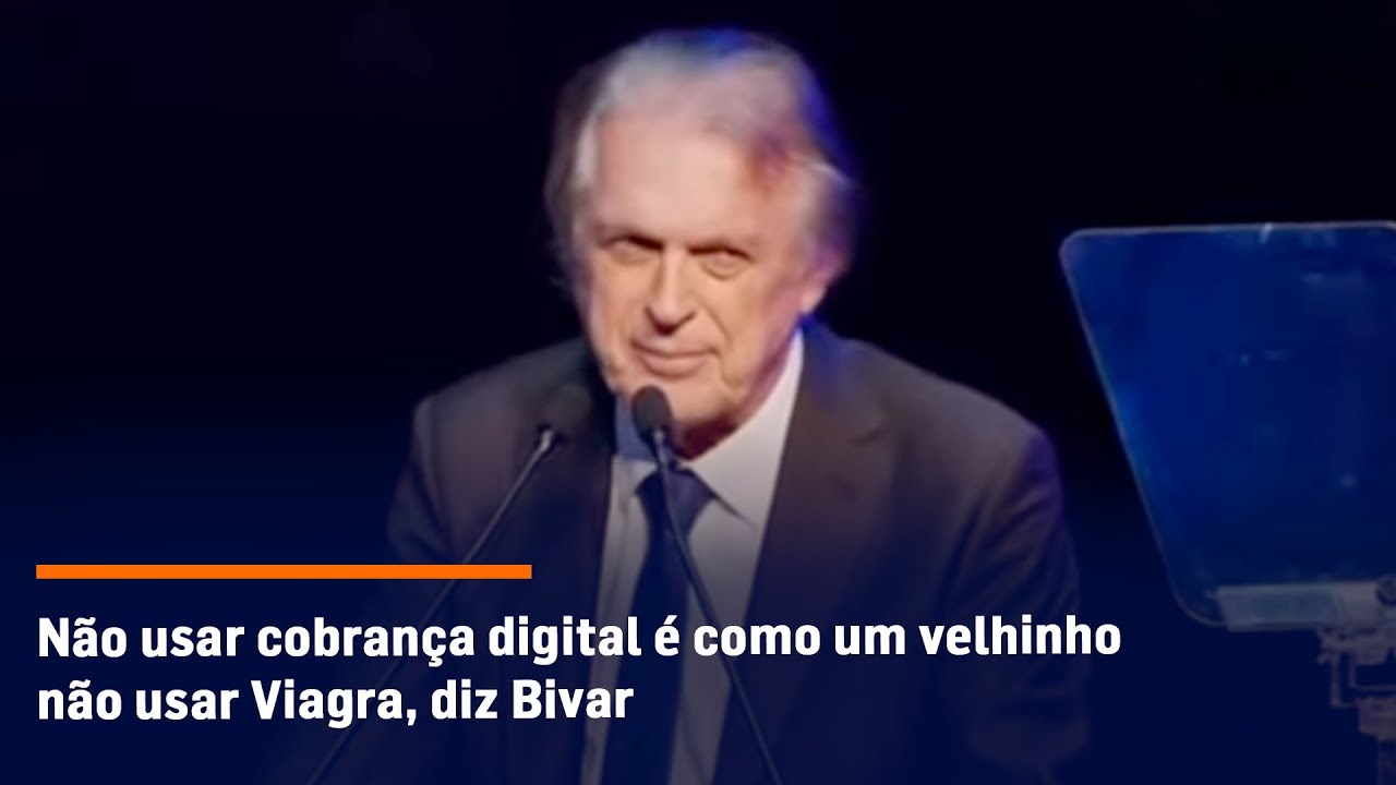 Não usar cobrança digital é como um velhinho não usar Viagra, diz Bivar