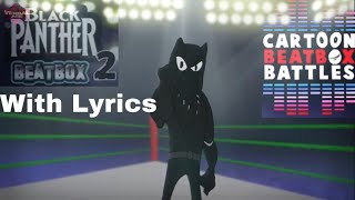 Black Panther Beatbox Solo 2 With Lyrics