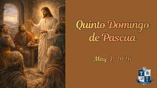 5-3 Quinto Domingo de Pascua y Primera Comunion