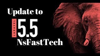 Update from 5 4 to 5 5| how to update laravel 5.4| upgrading laravel