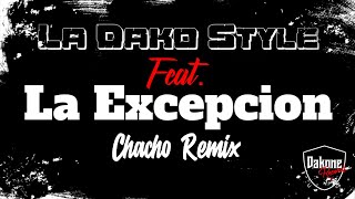 La Excepción | Chacho Remix (Prod. La Dako Style)