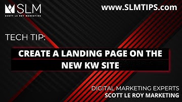 Tech Tip: Create a Landing Page on the New KW Site