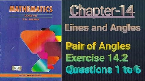 Class VII|| chapter 14 || Lines and Angles|| Pair of Angles || Exercise 14.2|| Questions 1 to 6||