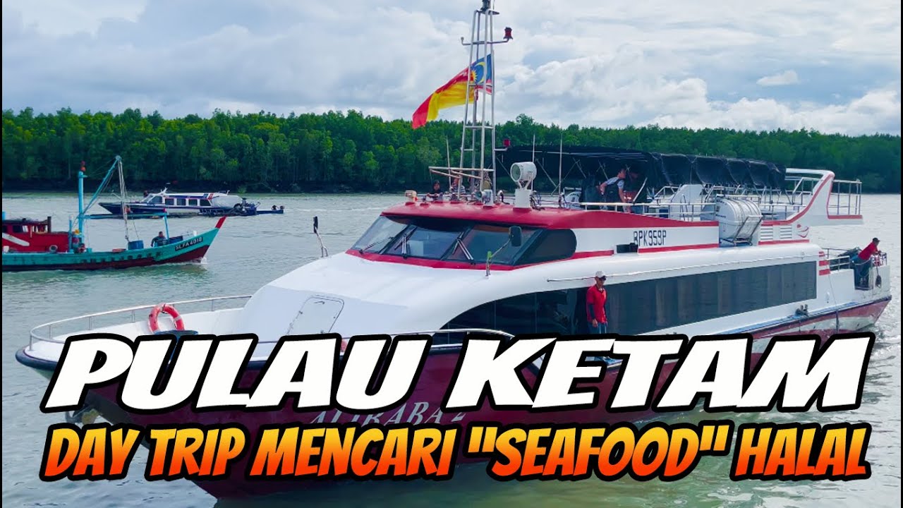 Pulau Ketam, Day Trip Mencari Seafood Halal