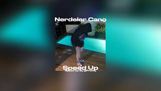 Amentu X Kefo - Nerdeler Cano (Speed Up) Resimi