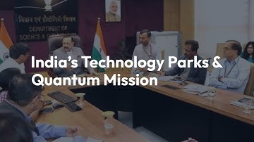 India’s Technology Parks & Quantum Mission – A Major Boost for Deep-Tech Startups!