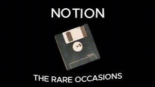 Notion THE RARE OCCASIONS  (1 Hour Music)