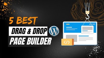 5 Best Drag and Drop WordPress Page Builders Compared