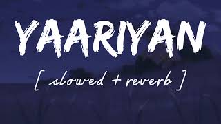 Yaariyan [ Slowed + reverb ] - Lofi remix - Amrinder gill || Wild waves 🖤