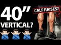 Why Calf Raises WILL NOT Get You a 40 Inch Vertical Jump! (THE TRUTH)