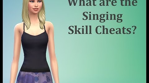 What are the Singing Skill Cheats? - Sims 4 FAQ