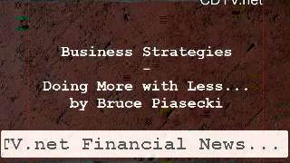 Business Strategies On Cdtv.net Featuring Doing More With Less...