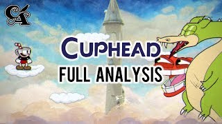 Cuphead - Full Boss Analysis | Classic Boss Design in the Modern Age (read description)