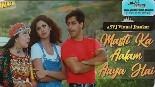 𝐌𝐚𝐬𝐭𝐢 𝐊𝐚 𝐀𝐥𝐚𝐦 𝐀𝐚𝐲𝐚 𝐇𝐚𝐢 | 𝐀𝐮𝐳𝐚𝐚𝐫 | 𝐇𝐢𝐧𝐝𝐢 𝐑𝐨𝐦𝐞𝐧𝐭𝐢𝐜 𝐒𝐨𝐧𝐠 | 𝐀𝐒𝐕𝐉 𝐕𝐢𝐫𝐭𝐮𝐚𝐥 𝐉𝐡𝐚𝐧𝐤𝐚𝐫 𝐌𝐢𝐱 | #𝐋𝐨𝐯𝐞❤𝐇𝐢𝐭𝐬|𝐥𝐚𝐭𝐞𝐬𝐭