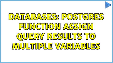 Databases: Postgres function assign query results to multiple variables