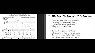Hymn #109 - Christ, The True Light Of Us, True Morn