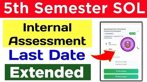 SOL 5th Semester Internal Assessment Last Date Extended 2025| Sol Internal Assessment Last Date 2025