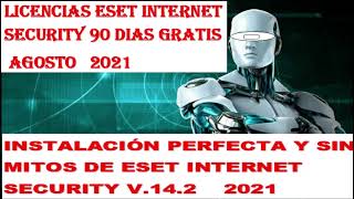 LICENCIAS ESET INTERNET S 90 DIAS GRATIS COMPATIBLE CON ESET MOBILE AGOSTO 2021 MÁS INSTALACIÓN