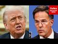 JUST IN: NATO Secretary General Mark Rutte Speaks Amid Reports Trump Is Considering Withdrawal