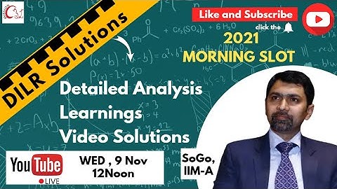 DILR CAT 21 I SLOT1 I Analysis, Solutions, learnings I SoGo Sir, IIMA