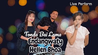 TONDA BAI LAMA -LIVE PERFORM-ENDANGWATY-HELLEN BHOA