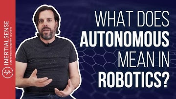 What Does Autonomous Mean In Robotics?