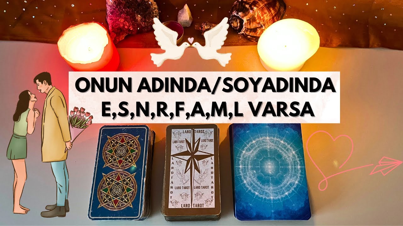 Aklındaki Kişinin Adında veya Soyadında E,S,N,R,F,A,M,L Varsa Bunları Öğrenmen Gerekiyor!🔮