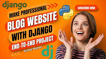 Build a Complete Django Blog Website with Python – Full Project Tutorial (Step-by-Step) in 2024