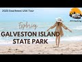 Galveston Island State Park Texas - Southeast USA RV Road Trip 2023 (Part 1)