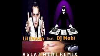 Dj Mobi Feat Lil Orxan  Aglat Meni Remix