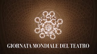 Giornata mondiale del Teatro / World Theatre Day (Teatro alla Scala)