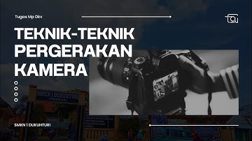 Teknik-teknik Pergerakan Kamera | Tugas Mp Dkv | Xi Dkv 2 | Smkn 1 Dukuhturi - Aufan Nashrullah