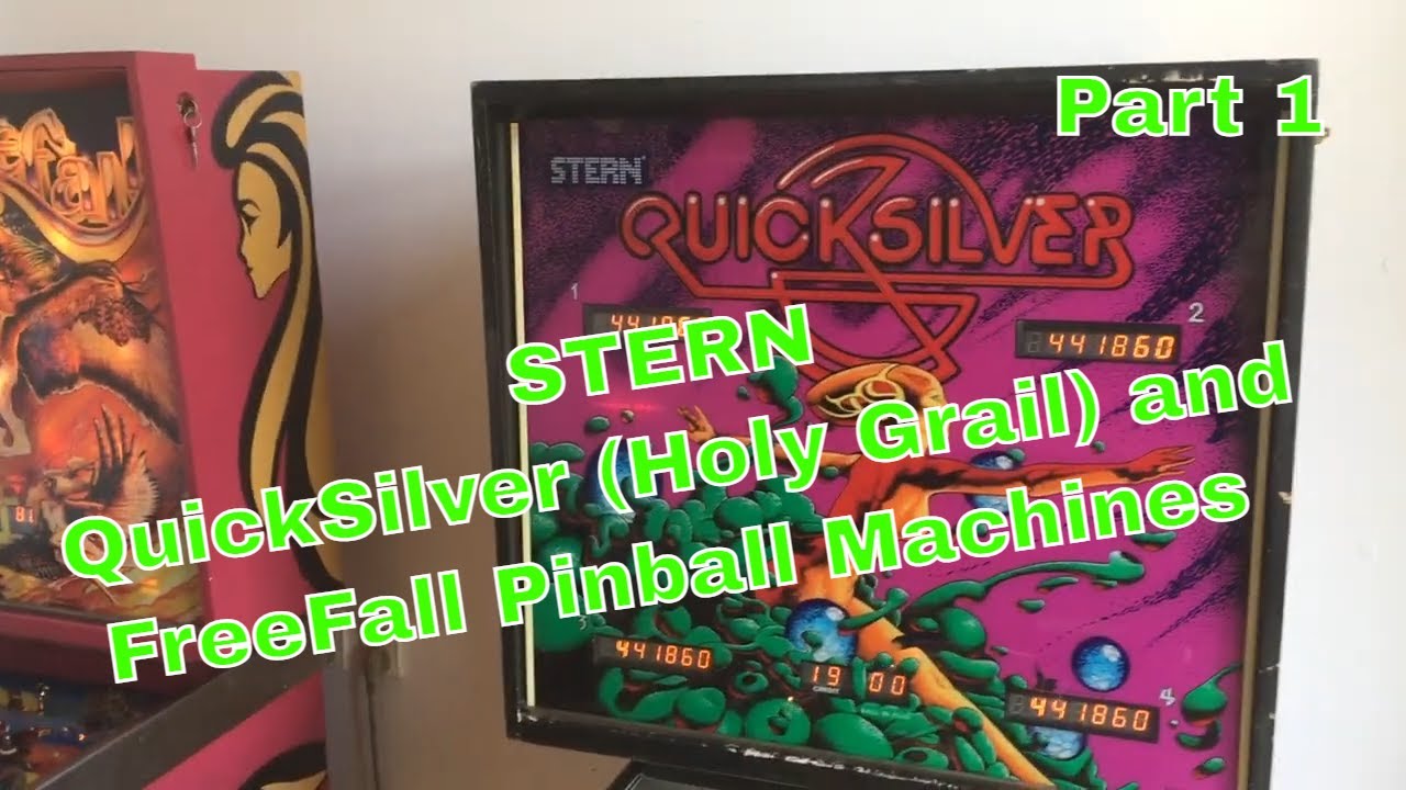 STERN QuickSilver (Holy Grail) and FreeFall Pinball Machines Part 1 The