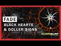 Fade - BLACK HEARTS &amp; DOLLER $IGN$