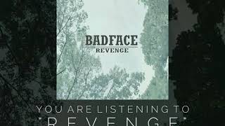 BADFACE - REVENGE (Official Audio)