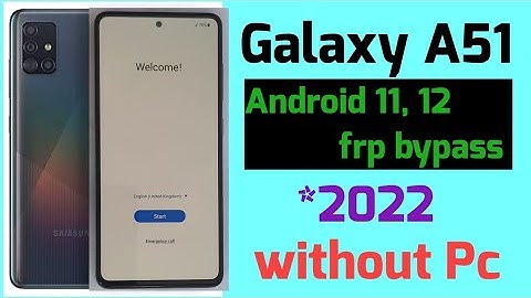 Galaxy A51 frp bypass / SM-A515F - Google account bypass Android 11,12, Without Pc New method*2022