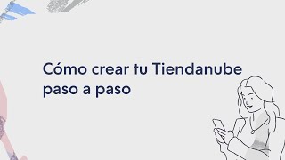 Cómo crear tu Tiendanube  ¡paso a paso!