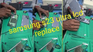 S23 ULTRA LCD REPLACE SAMSUNG S23 Octa cheng new lcd replace ♥️