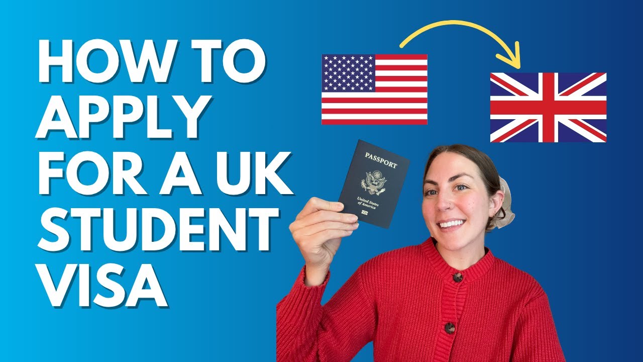 HOW TO APPLY FOR A UK STUDENT VISA AS A US CITIZEN