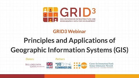 GRID3 Webinar Series: Principles and Applications of GIS