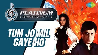 Platinum Song Of The Day  Tum Jo Mil Gaye Ho        19th March  Mohammed Rafi