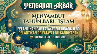 PENGAJIAN AKBAR & PELANTIKAN PAR FATAYAT NU JURANG JERO 16 JUNI 2026